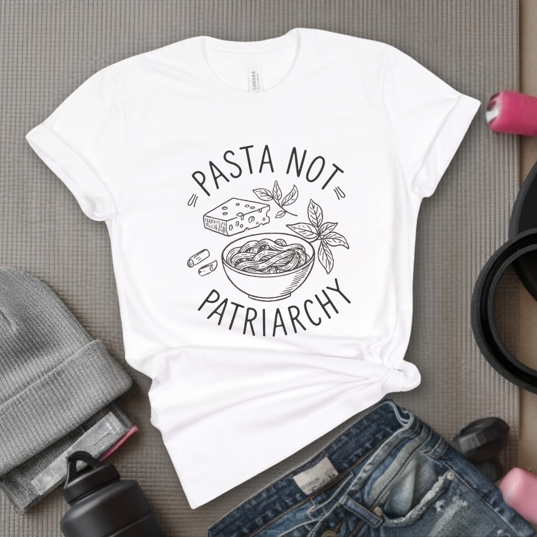 Pasta not Patriarchy Noodle - Feminist Women Empowerment Shirt - R.B.G Tshirt - Gifts for Feminists - Bella Canvas 3001