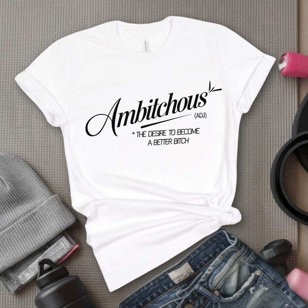 Ambitchous - Women's March T-Shirt - Feminism Tee - Gift for Her - Bella Canvas 3001