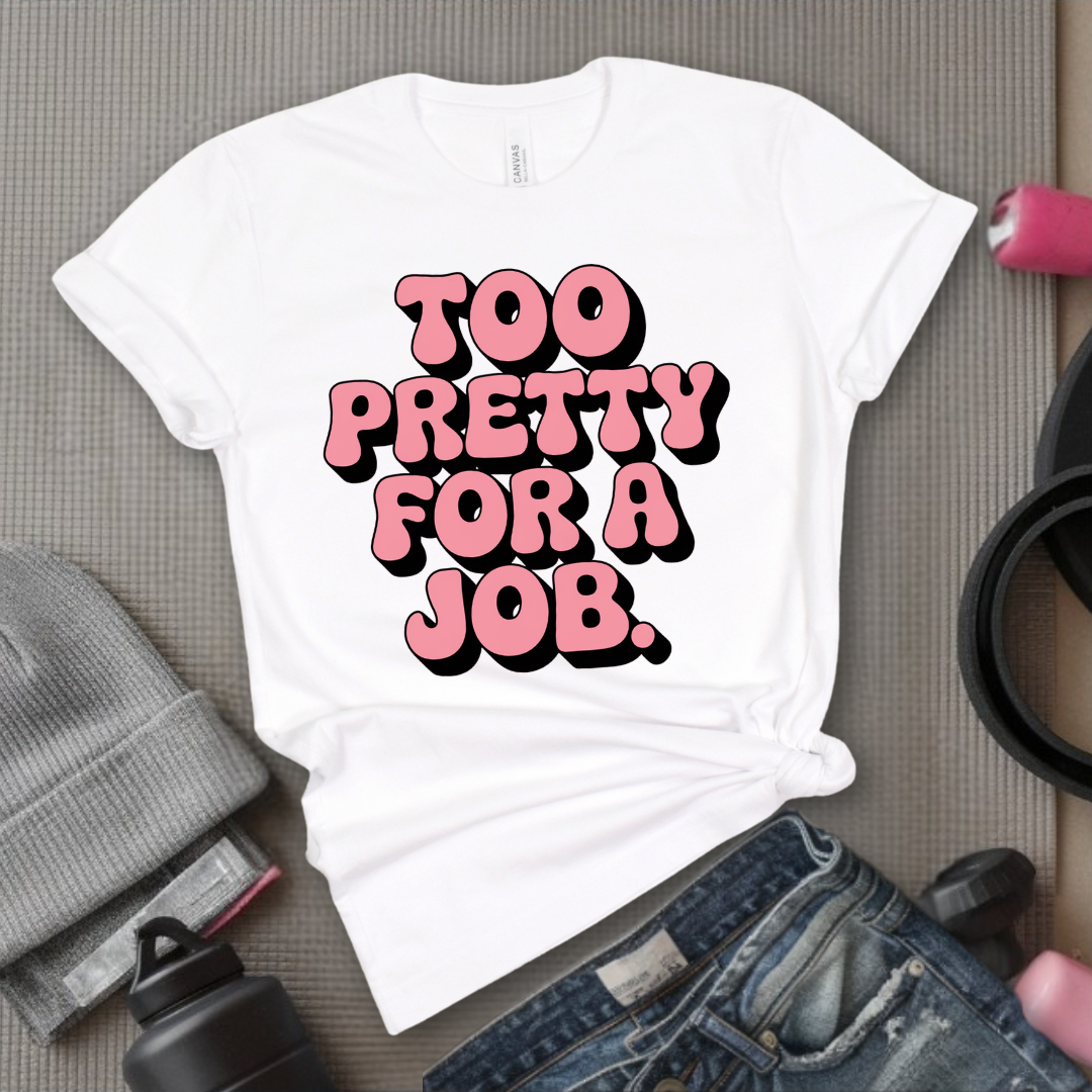 Too Pretty For A Job Y2K T-shirt - 2000s Aesthetic Tee, 90s Unisex Shirt, Y2K Feminist Coquette Tshirt - Bella Canvas 3001