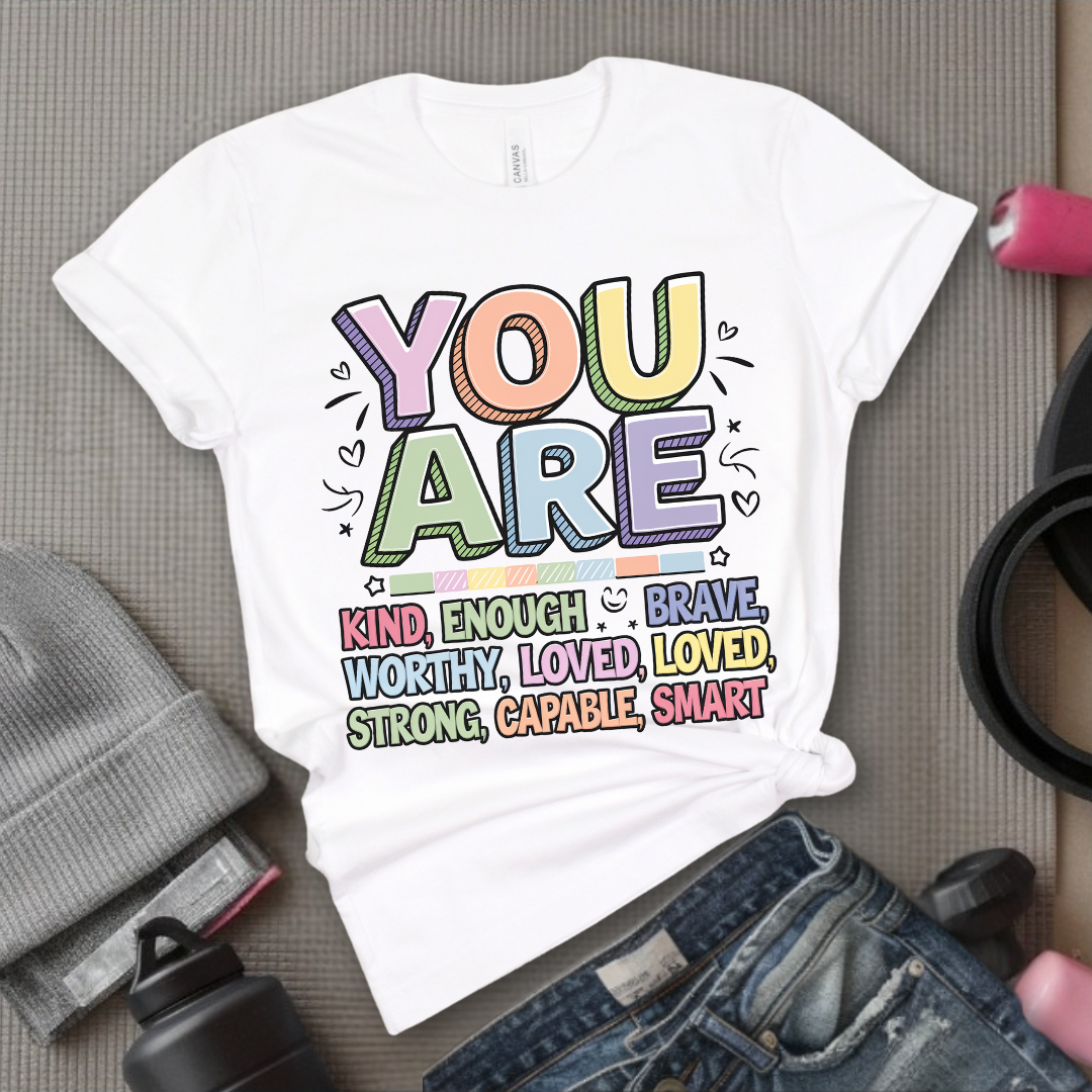 You Are Kind Enough Amazing Brave Worthy Loved Strong Capable Smart - Unisex Jersey Short Sleeve Shirt - Motivation Tee -  Gift for Yourself - Bella Canvas 3001