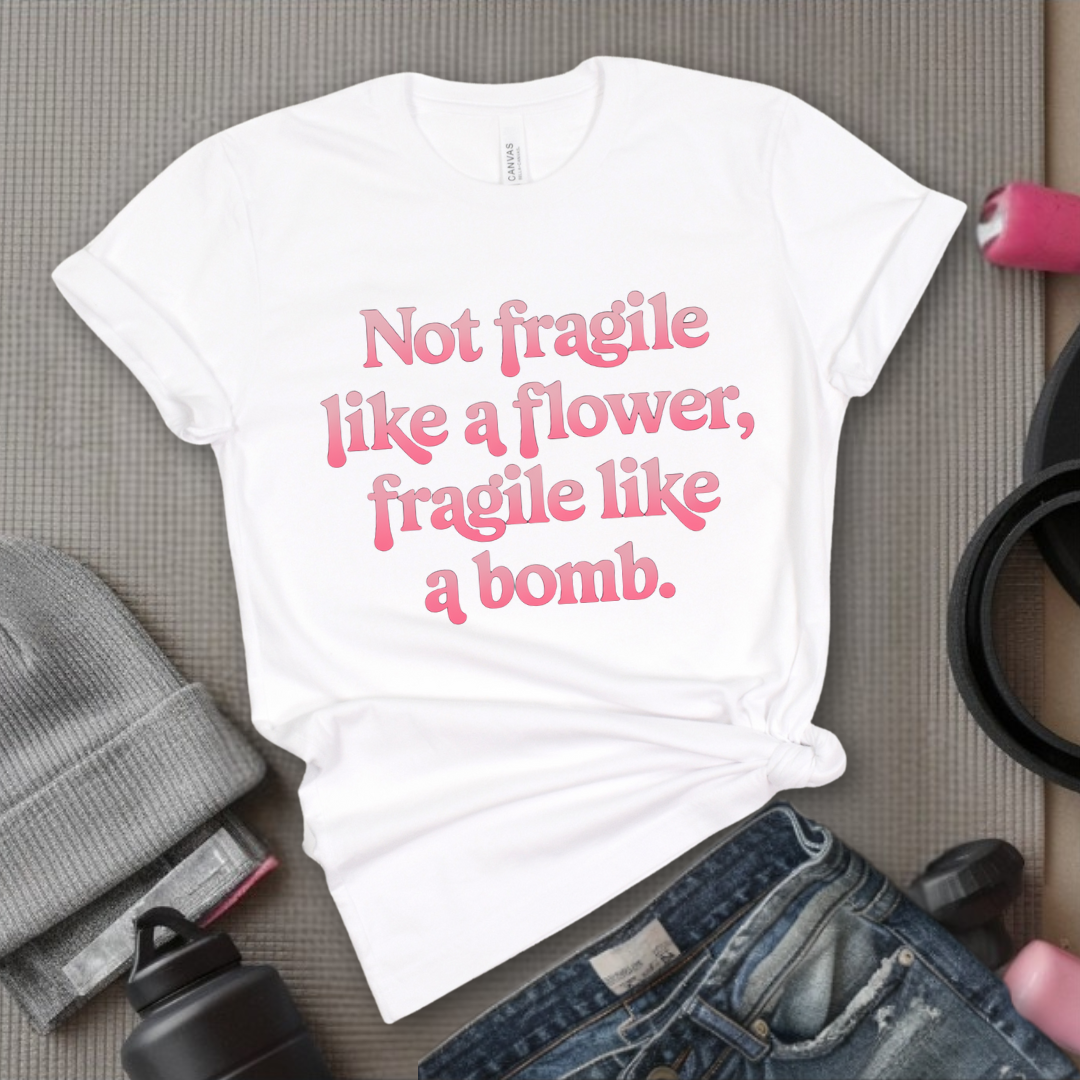 Not Fragile Like A Flower, Fragile Like A Bomb - Retro Sarcastic T-Shirt - Women Right Shirts - Unisex Jersey Short Sleeve Shirt - Gift for Her - Bella Canvas 3001