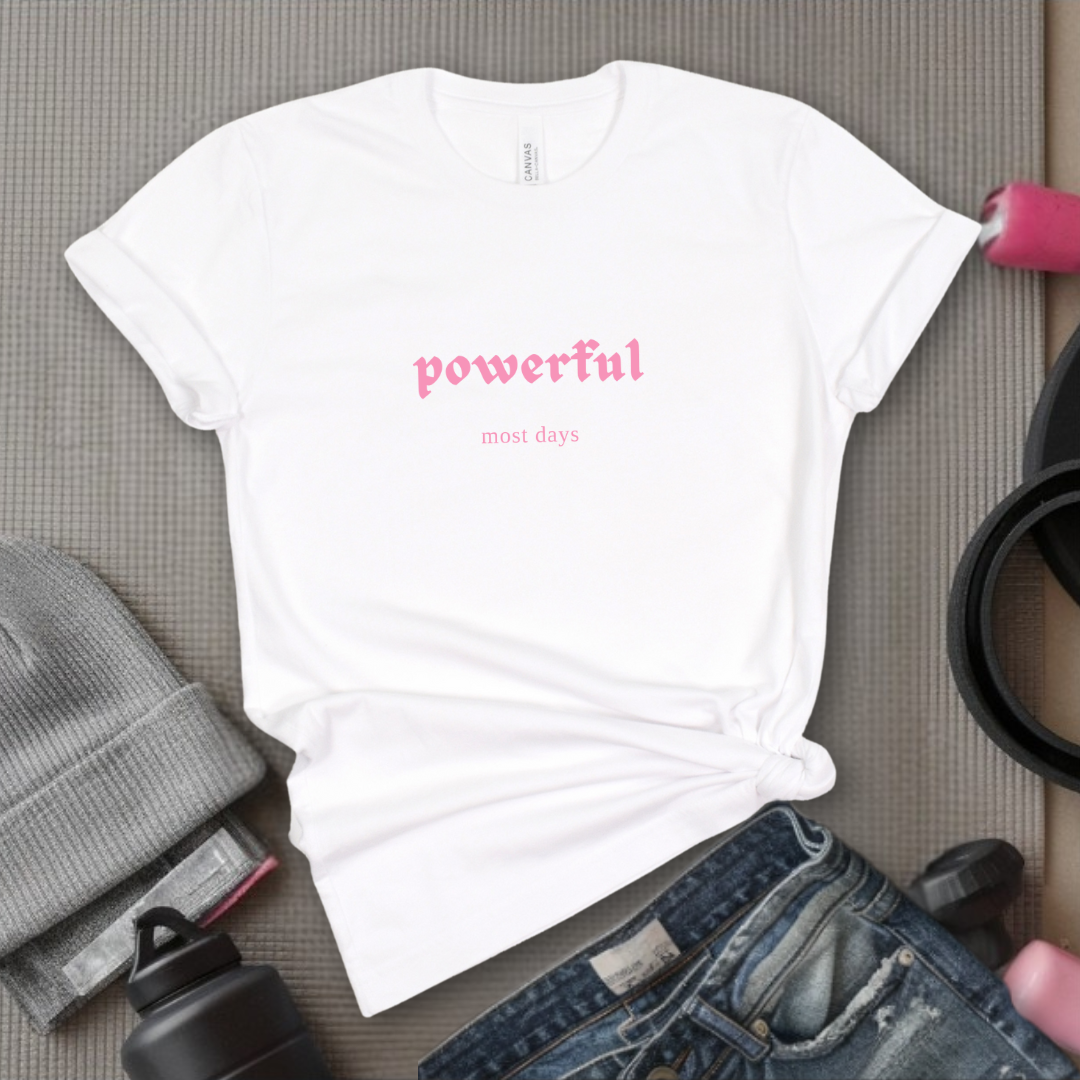 Powerful Most Days - Women Empowerment Tshirt - Unisex Jersey Short Sleeve Shirt - Gift for Feminists - Bella Canvas 3001