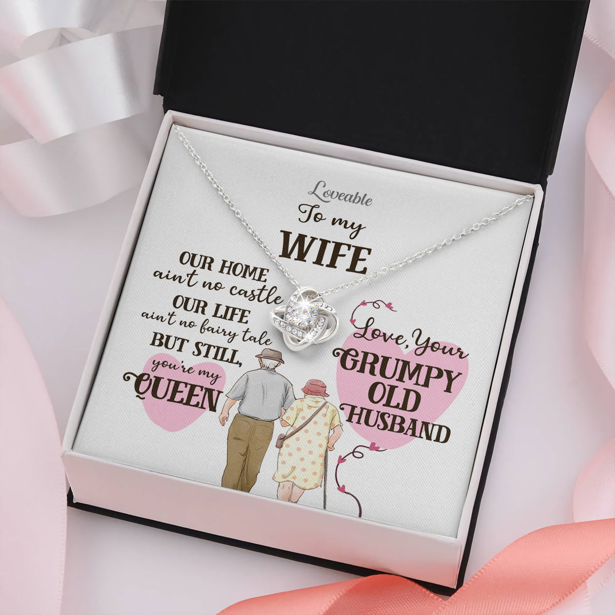 To my Wife, You're my Queen - Love Knot Necklace - Gift from Grumpy Old Husband