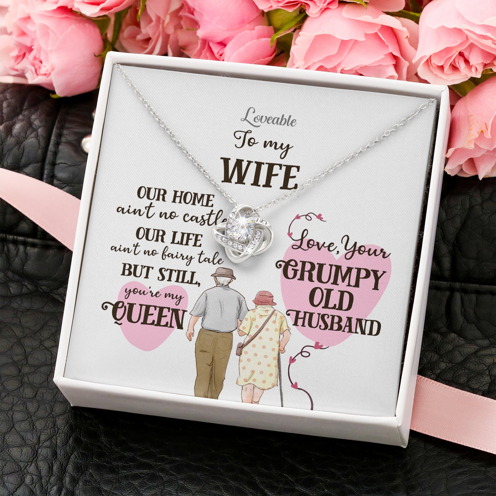 To my Wife, You're my Queen - Love Knot Necklace - Gift from Grumpy Old Husband