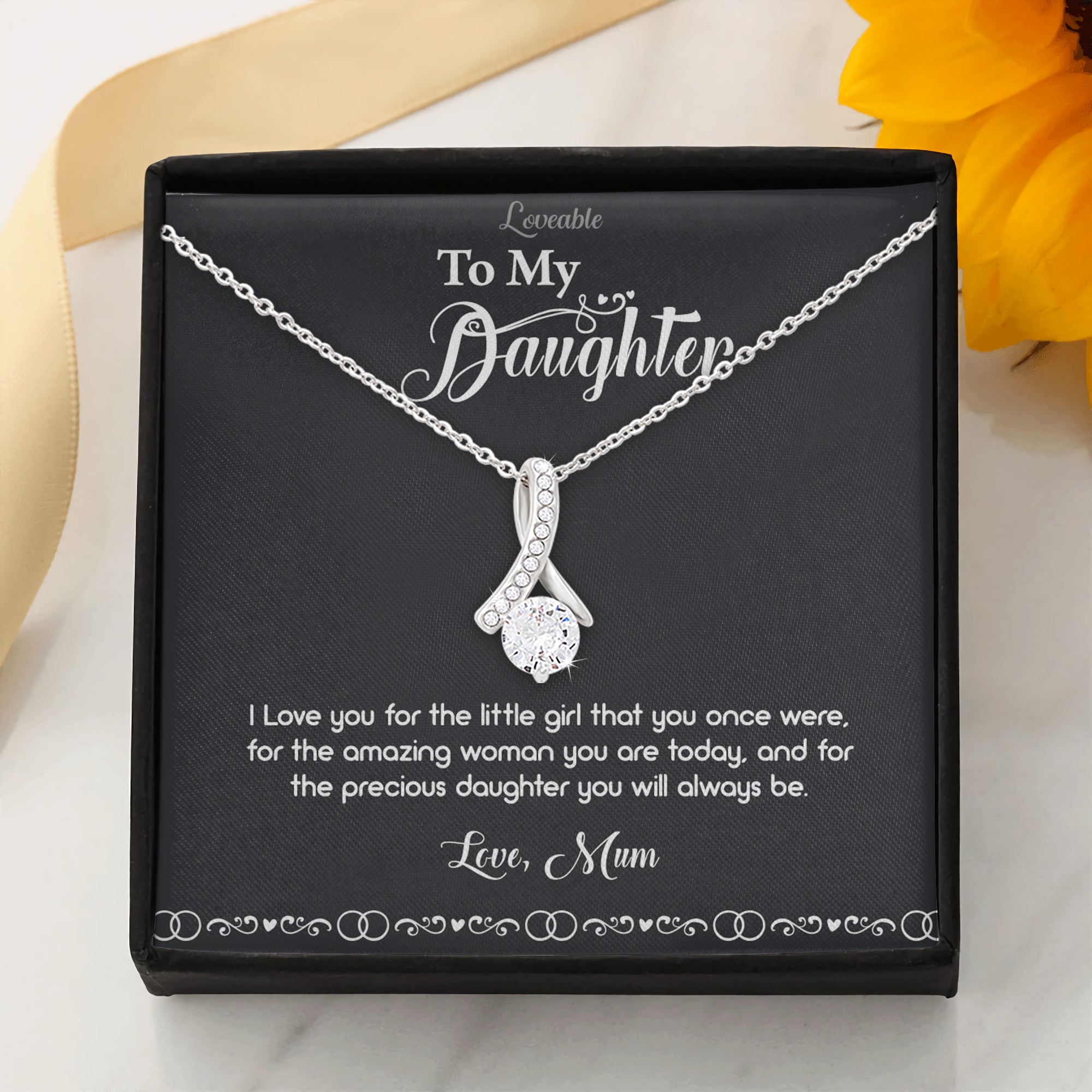 I love you for the little girl that you once were  - Birthday Gift for Daughter