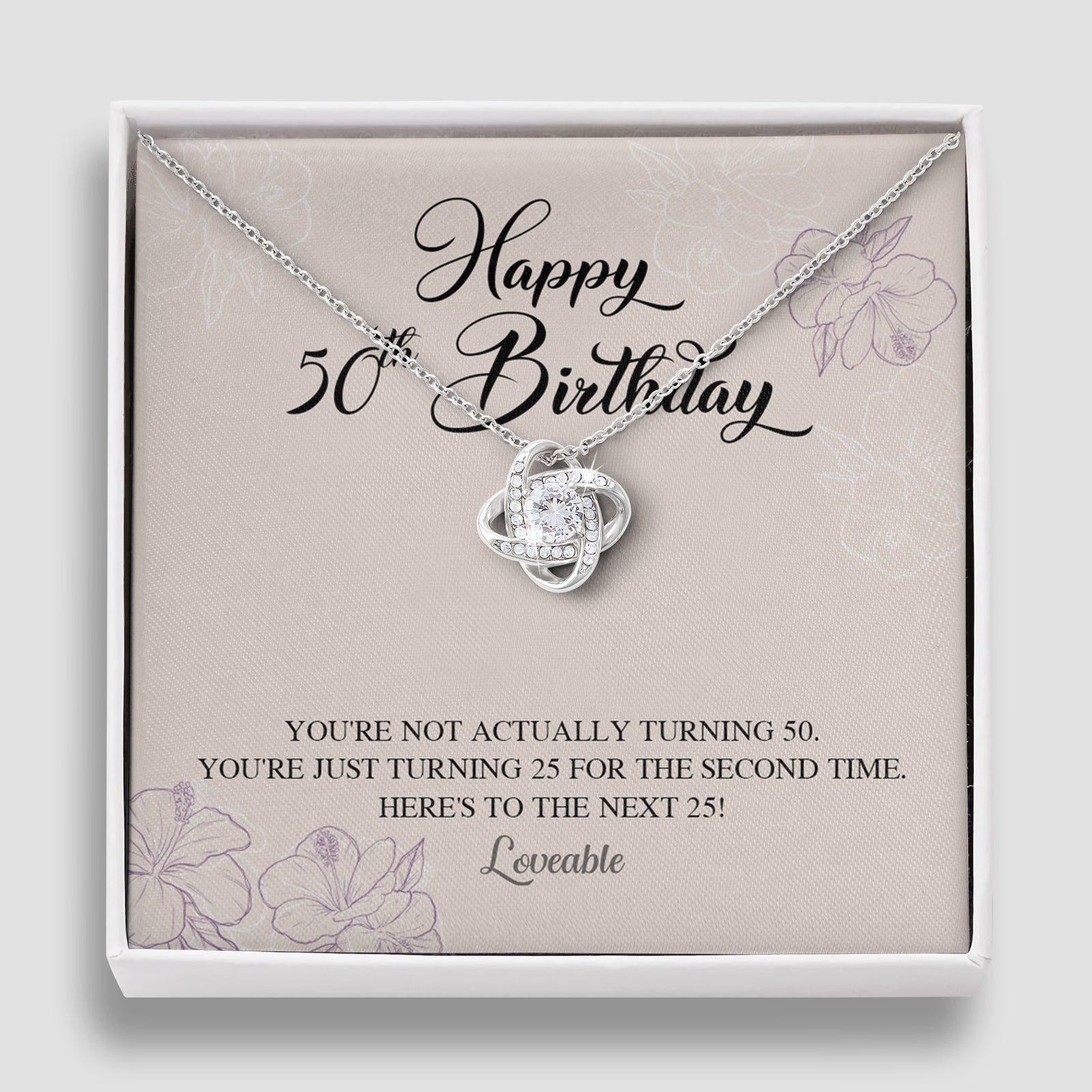 You're not Actually Turning 50 - Love Knot Necklace - 50th Birthday Gift for Her
