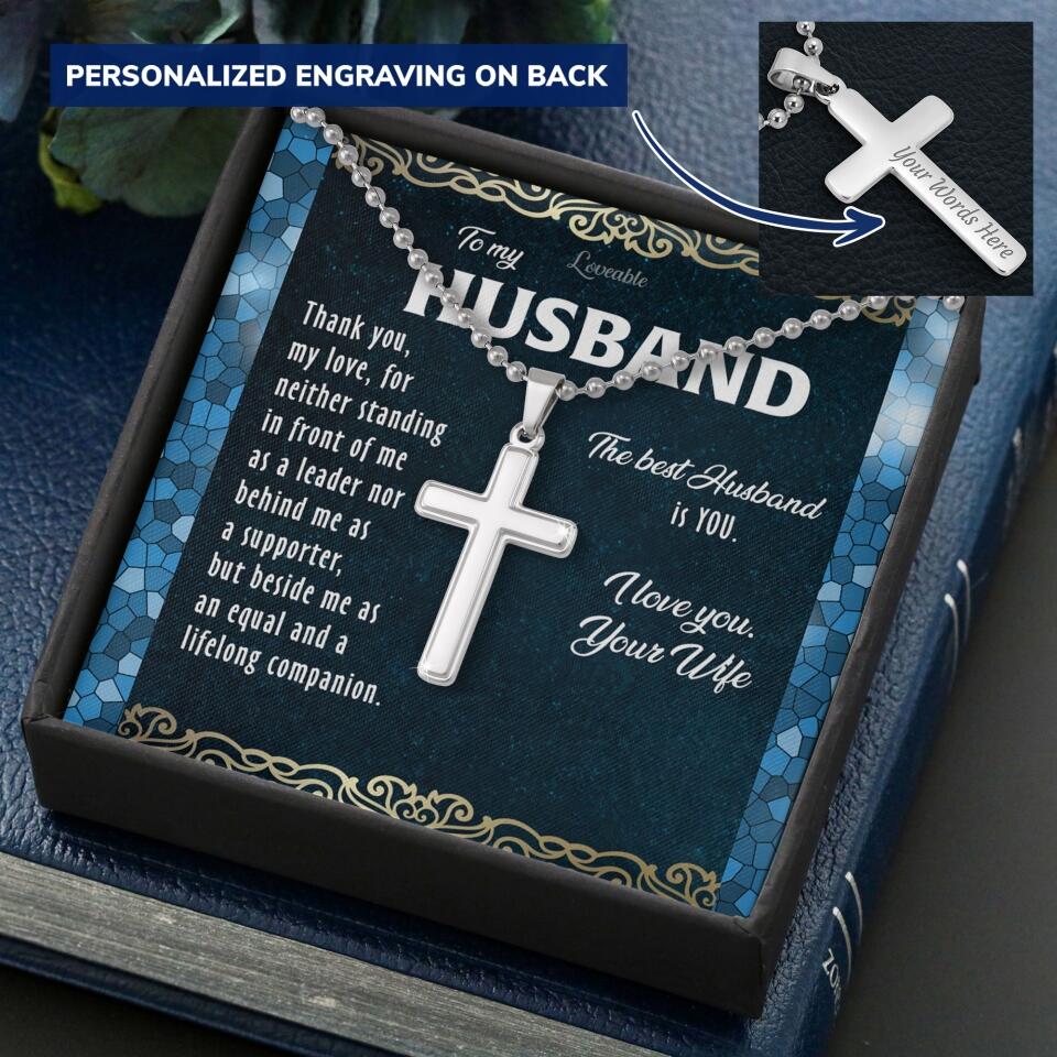 To my Husband The best husband is you, Personalized Stainless Cross Necklace 205HNTHJE135