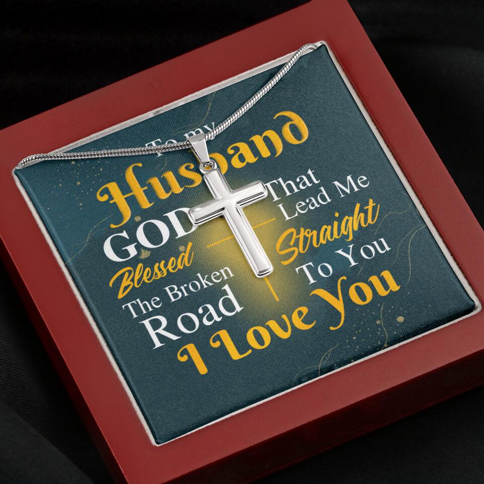 The Broken Road That Led Me Straight To You Personalized Cross Necklace