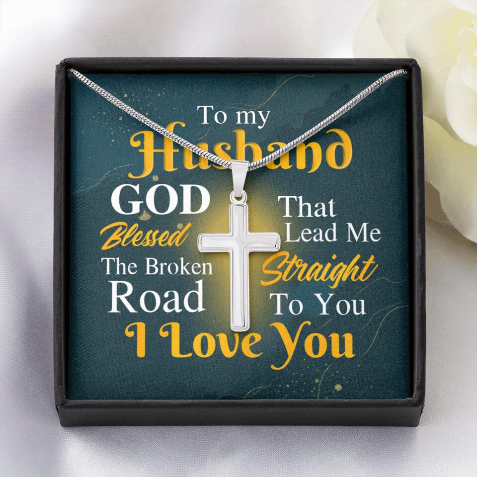 The Broken Road That Led Me Straight To You Personalized Cross Necklace