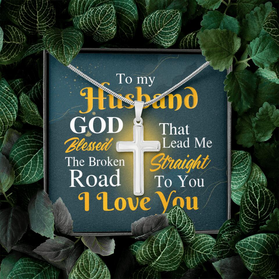 The Broken Road That Led Me Straight To You Personalized Cross Necklace