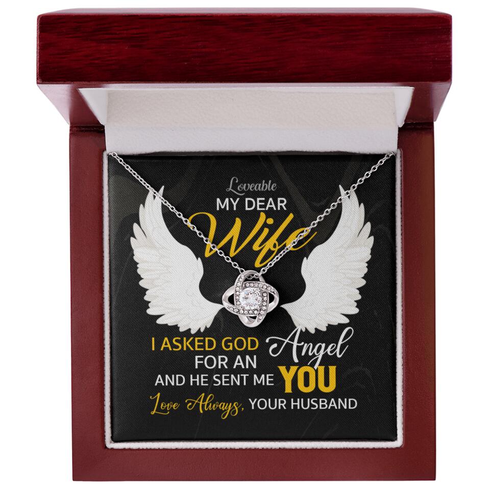 I Asked God For An Angel, And He Sent Me You - Love Knot Necklace - Anniversary Gift For Her