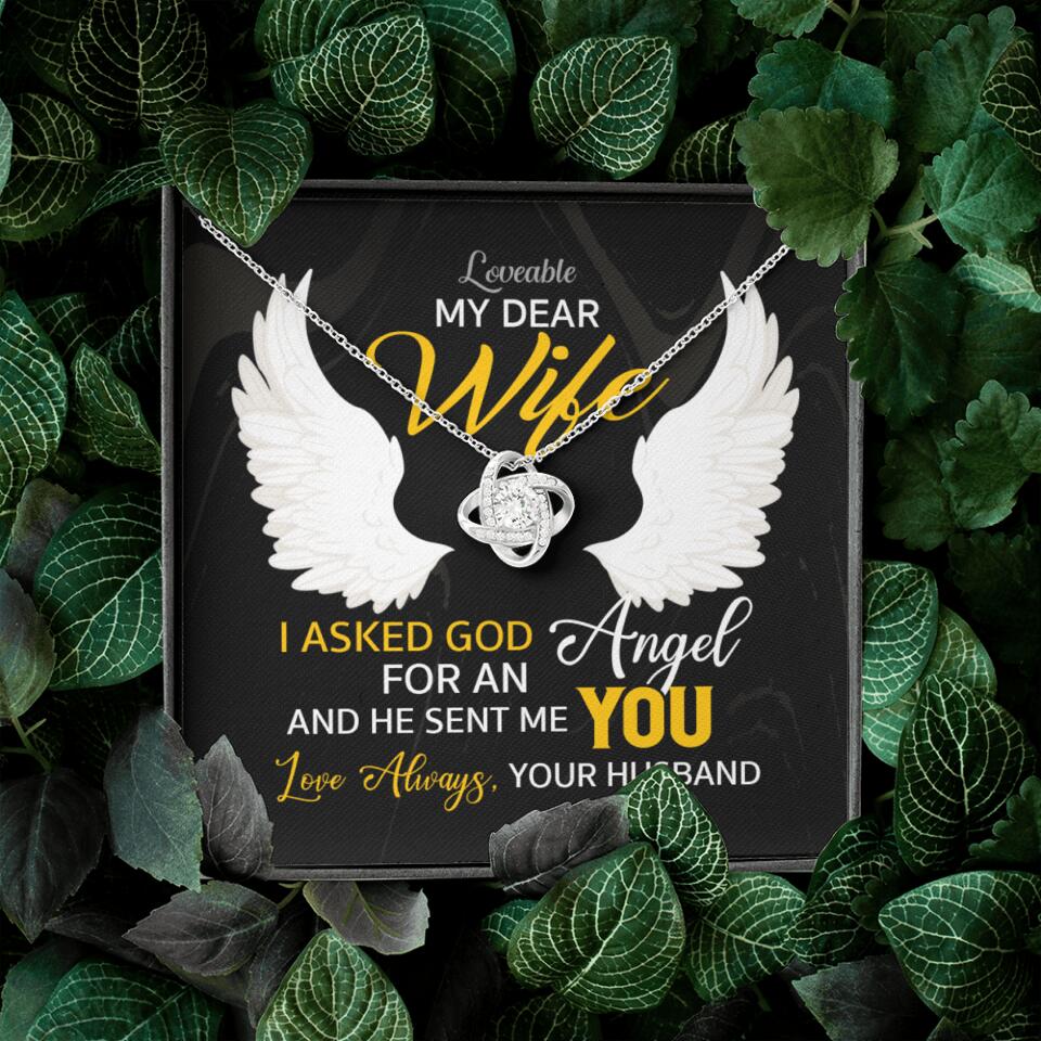 I Asked God For An Angel, And He Sent Me You - Love Knot Necklace - Anniversary Gift For Her