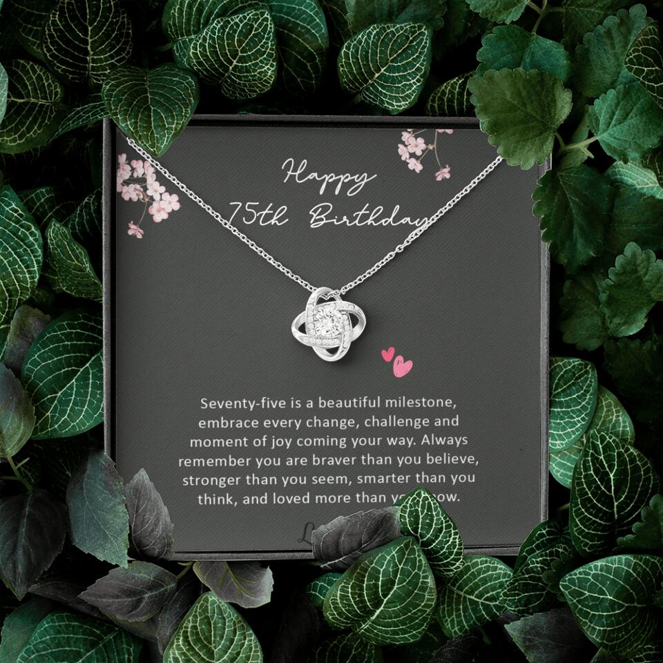Seventy-Five is a Beautiful Milestone, 75th Birthday Gifts for Mom Grandma, Love Knot Necklace