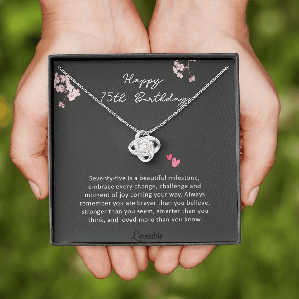 Seventy-Five is a Beautiful Milestone, 75th Birthday Gifts for Mom Grandma, Love Knot Necklace