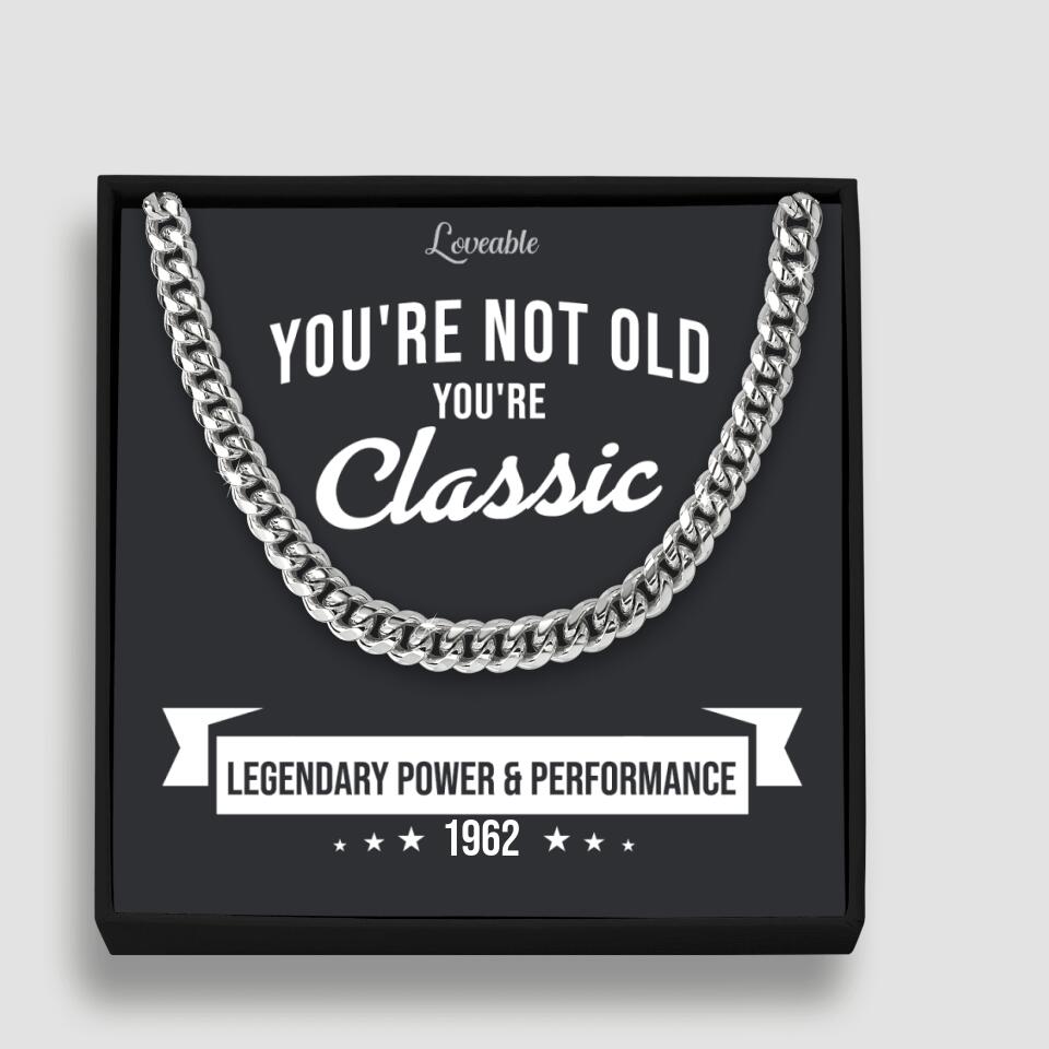 You&#39;re Not Old - You&#39;re Classic - Best Personalized Gift for 60 Year Old Man - 207HNTHJE346