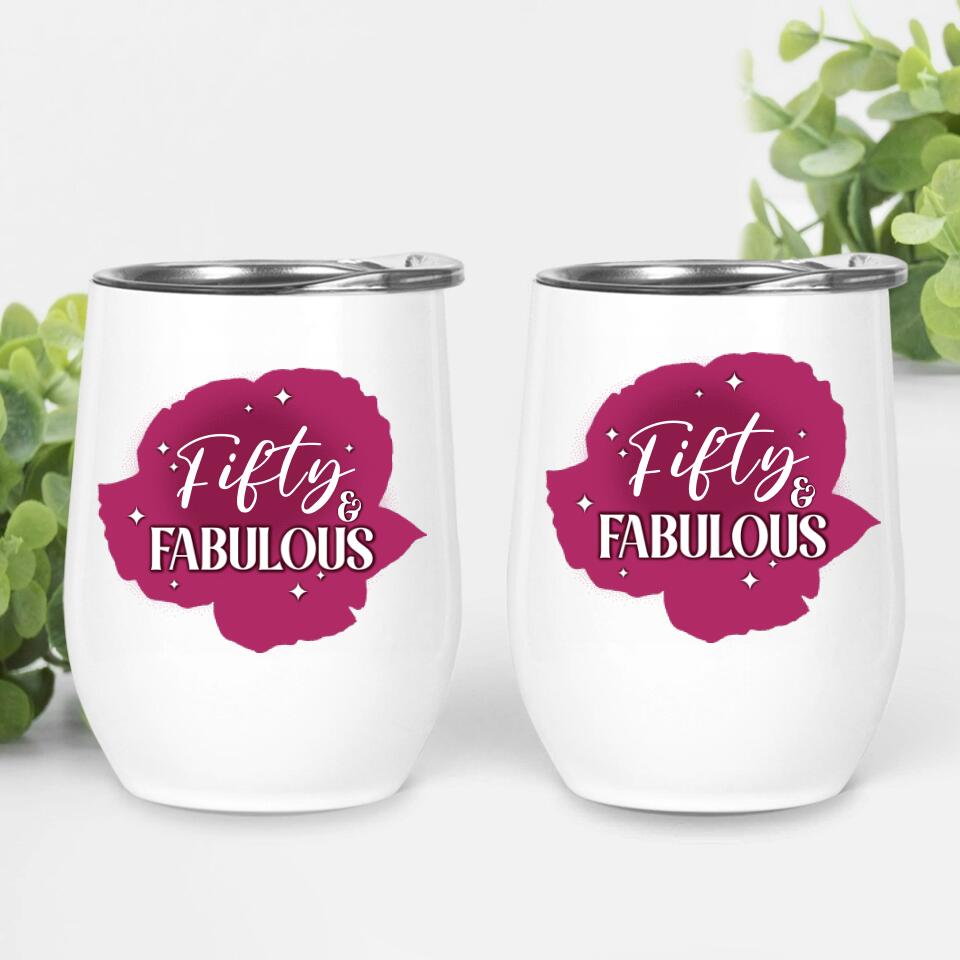 Fifty And Fabulous - Personalized Tumbler