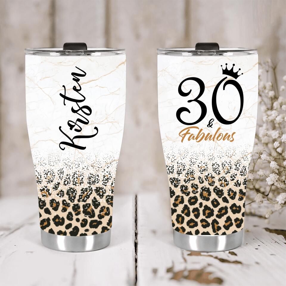 30 & Fabulous - Personalized Tumbler - 30th Birthday Gift for Her - Custom Age and Name