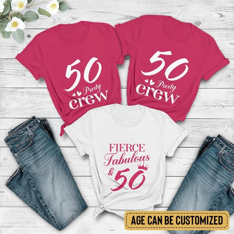 Fierce Fabulous And Party Crew 50th Birthday Shirt