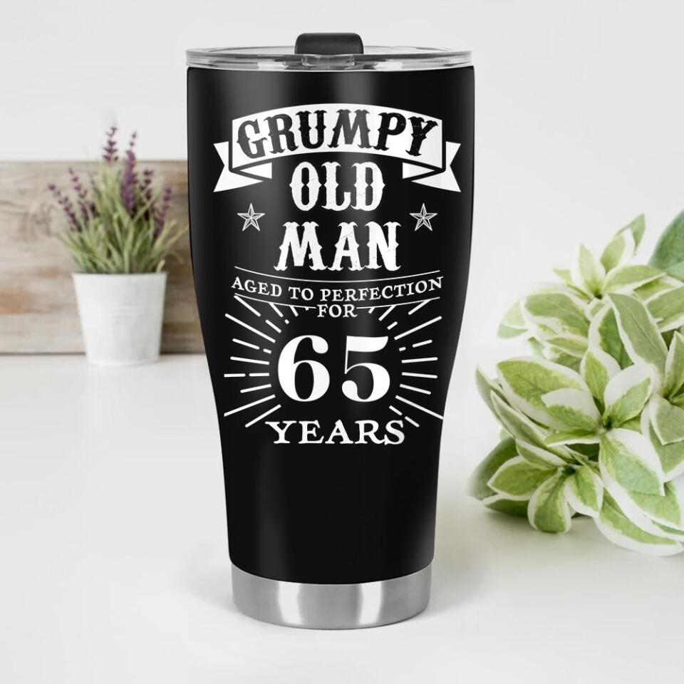 Grumpy Old Man Aged To Perfection - Personalized Tumbler - Birthday Gift For Man