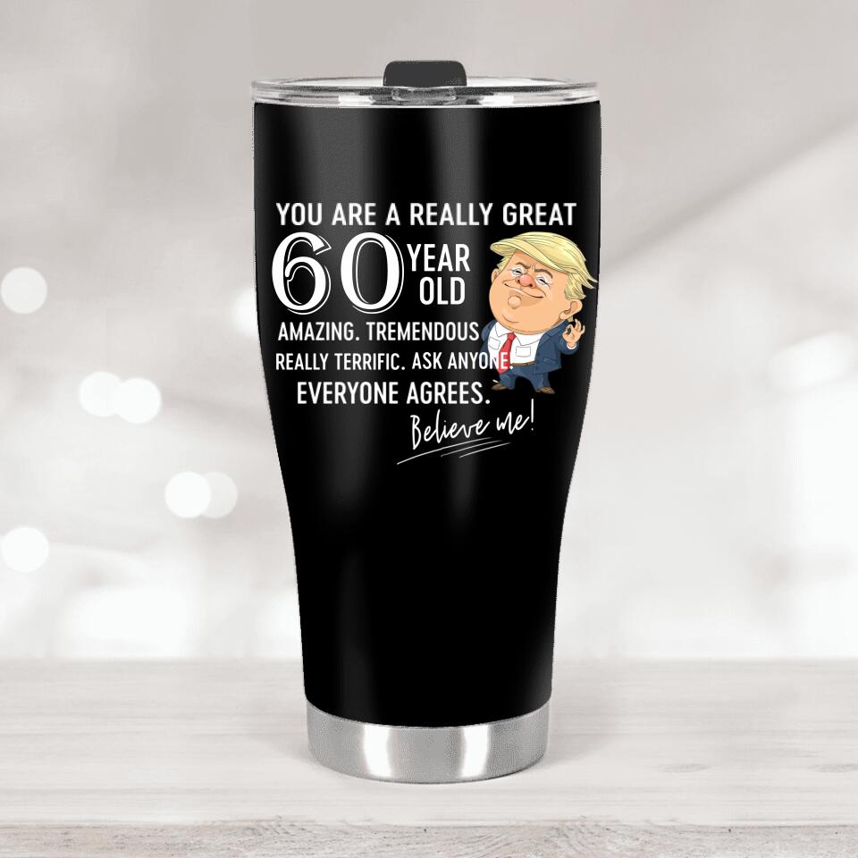 You Are Really Really Great Amazing Tremendous - Personalized Tumbler - Birthday Gift for Him