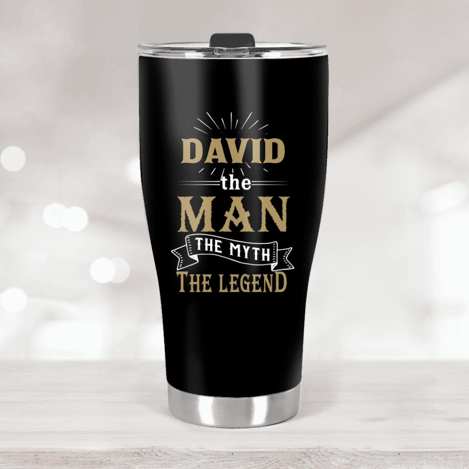 Custom Name - The Man, The Myth, The Legend - Personalized Tumbler