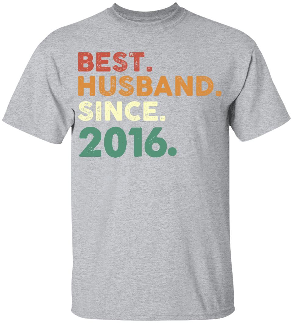 Best Husband Since - Personalized Anniversary Tshirt, Gift For Him - 207HNTHTS485