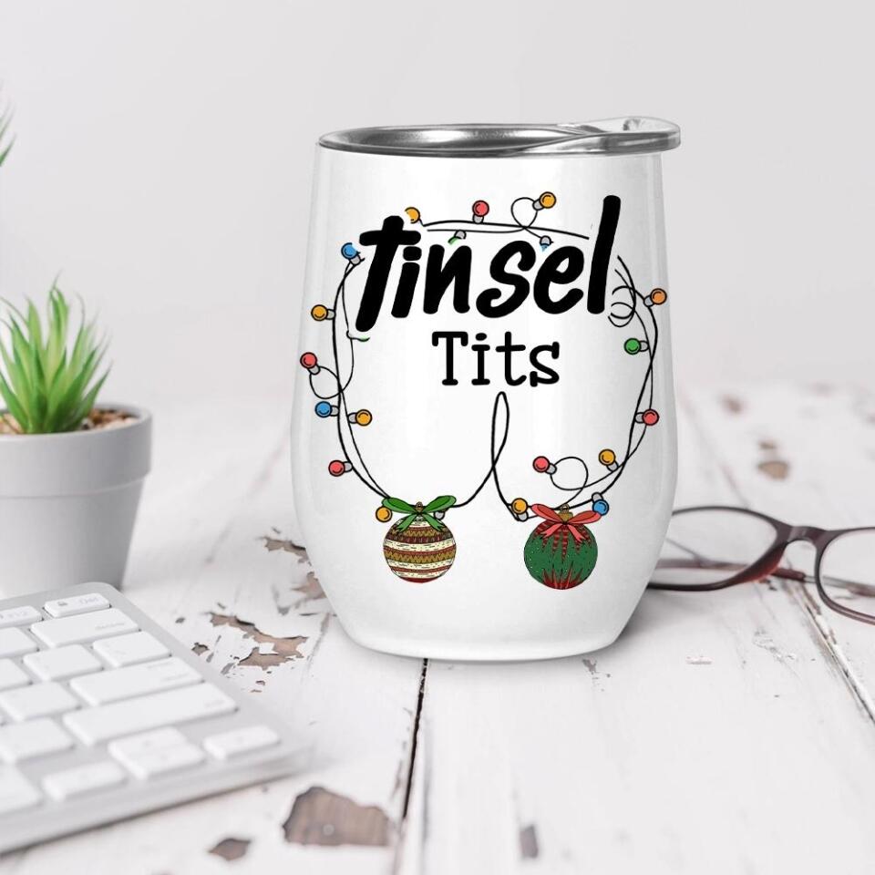 Tinsel Tits Wine Tumbler Funny Gift For Her Christmas Gift