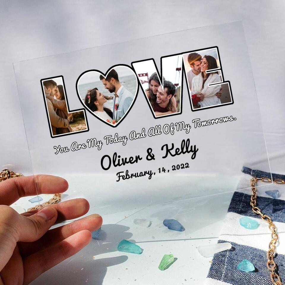 You Are My Today And Tomorrows - Personalized Acrylic Plaque