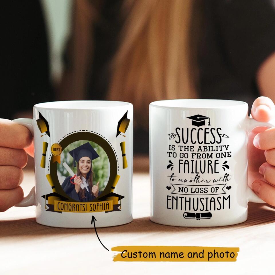 Success Is The Ability To Go From One Failure Custom Mug Graduation Gift