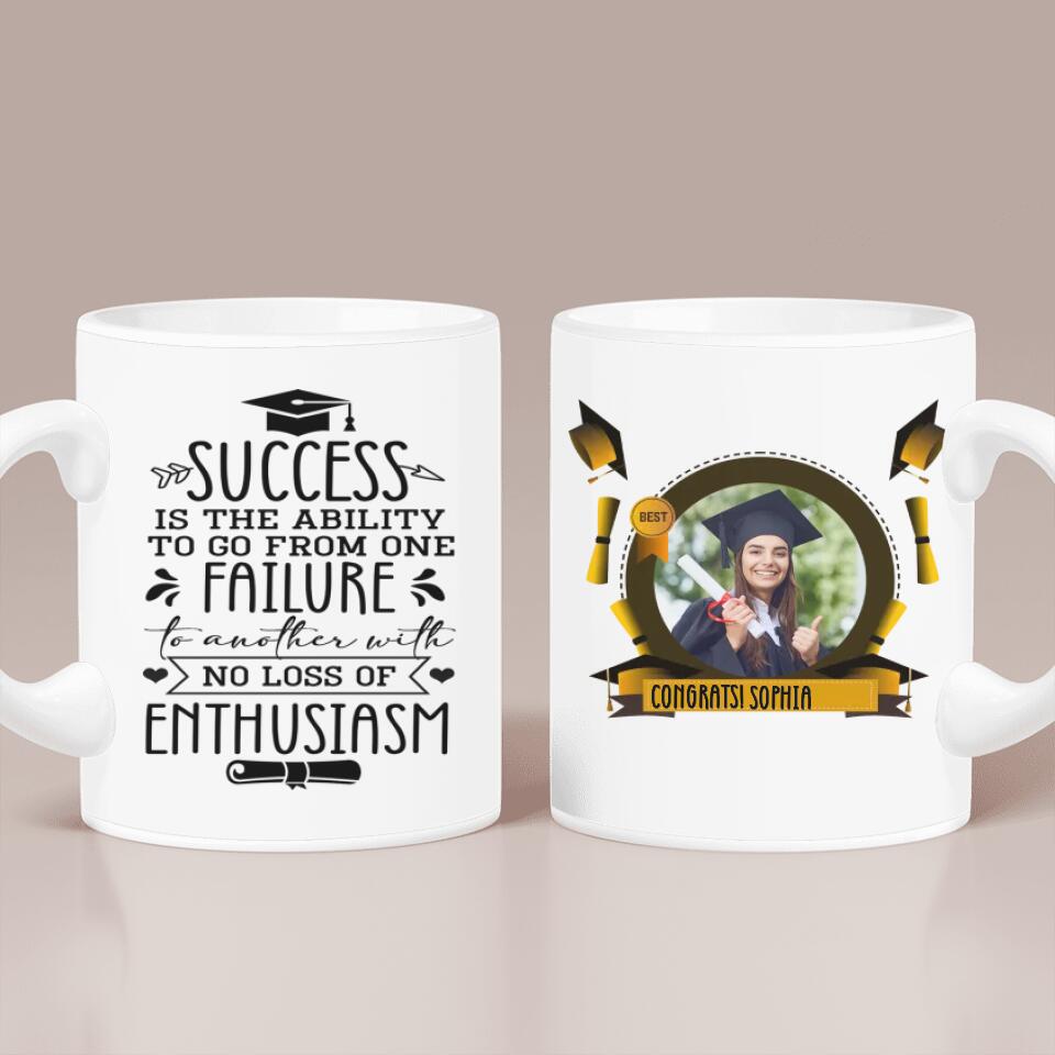 Success Is The Ability To Go From One Failure Custom Mug Graduation Gift