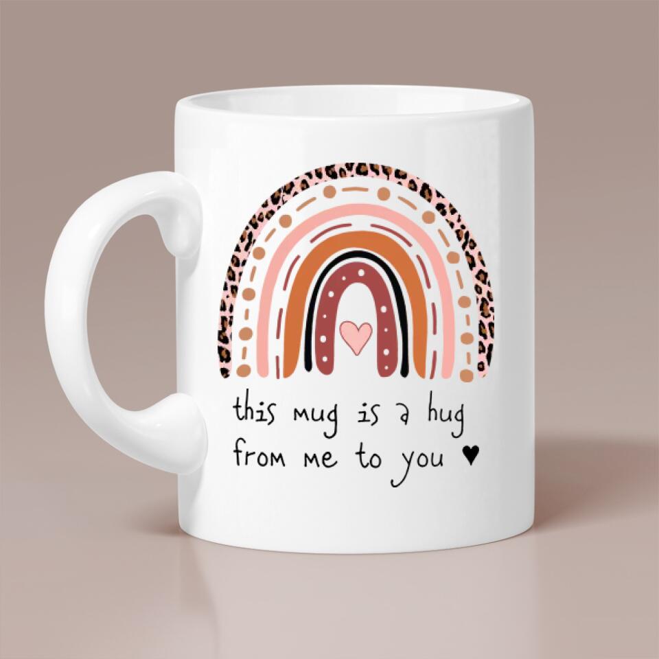 This Mug is a Hug from Me to You Personalized Mug