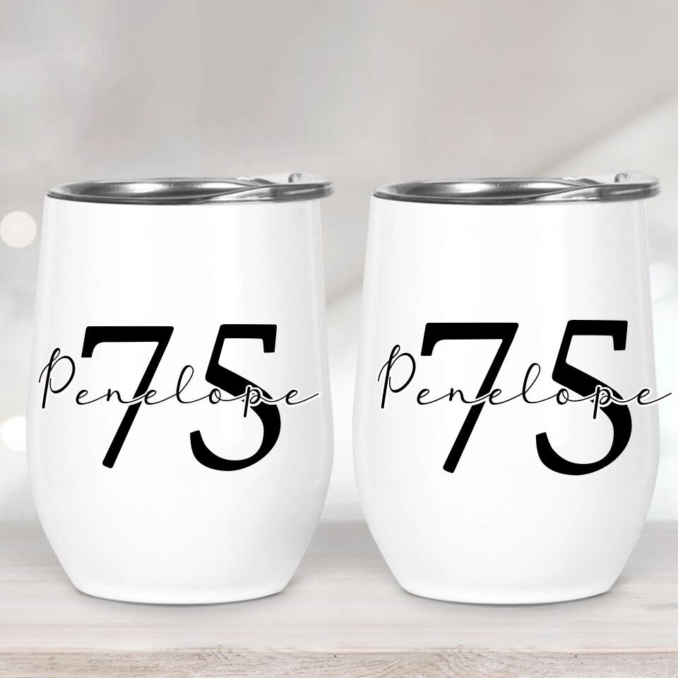 Custom Name And Favorite Number - Personalized Wine Tumbler - Gift For Birthday