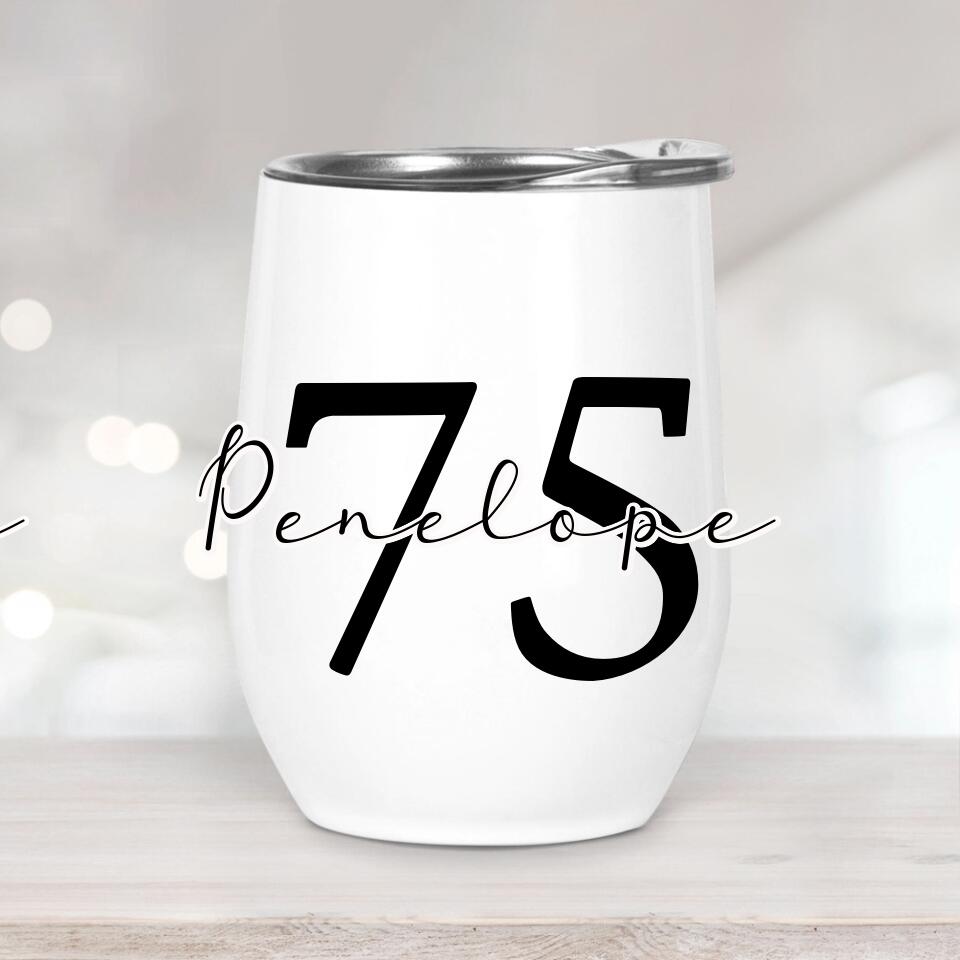 Custom Name And Favorite Number - Personalized Wine Tumbler - Gift For Birthday
