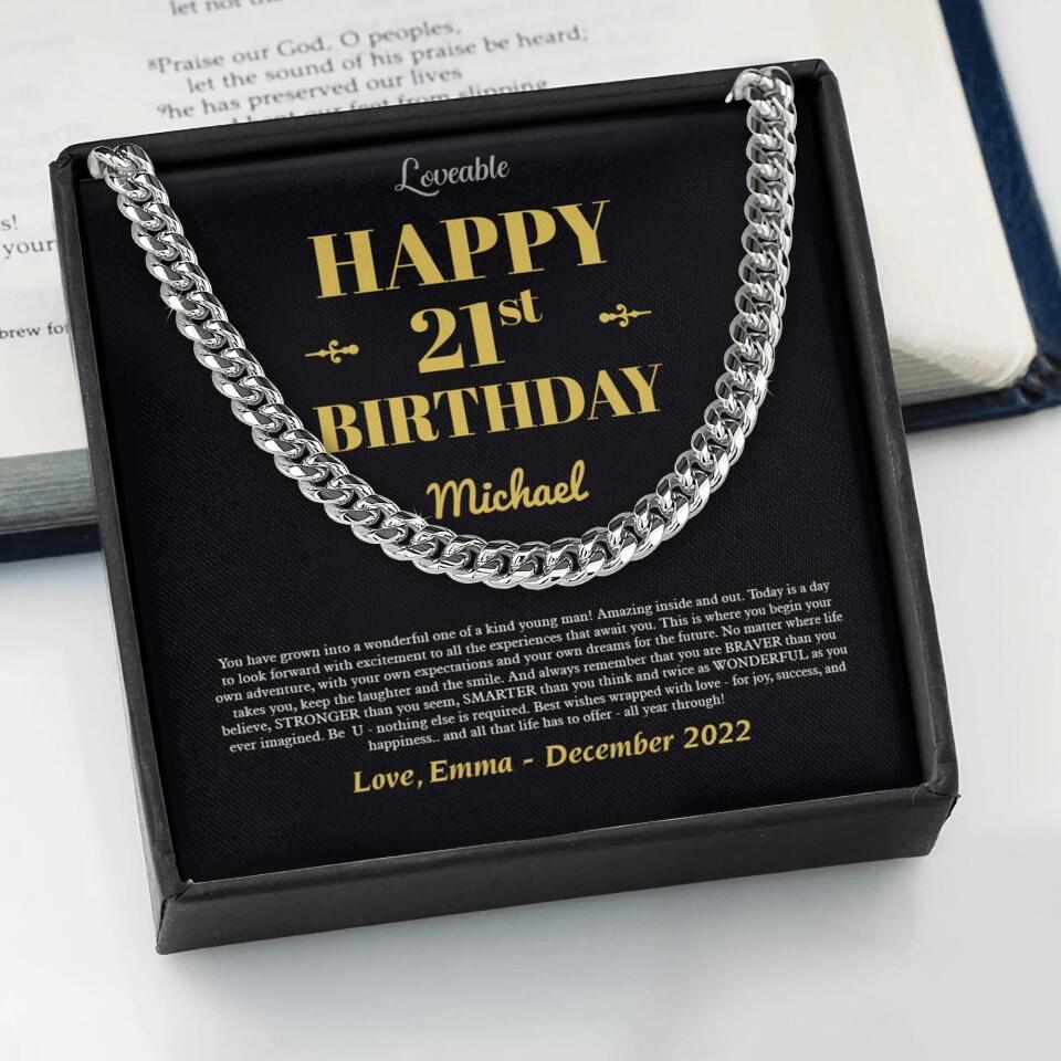 Happy Birthday You Have Grown Into A Wonderful One Of A Kind Young Man- Best Personalized Cuban Link Chain Gift For Him-208IHNTHJE539