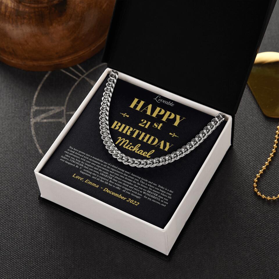 Happy Birthday You Have Grown Into A Wonderful One Of A Kind Young Man- Best Personalized Cuban Link Chain Gift For Him-208IHNTHJE539