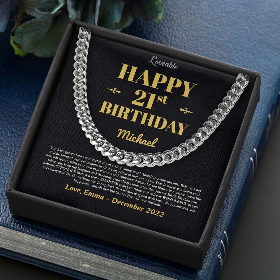 Happy Birthday You Have Grown Into A Wonderful One Of A Kind Young Man- Best Personalized Cuban Link Chain Gift For Him-208IHNTHJE539