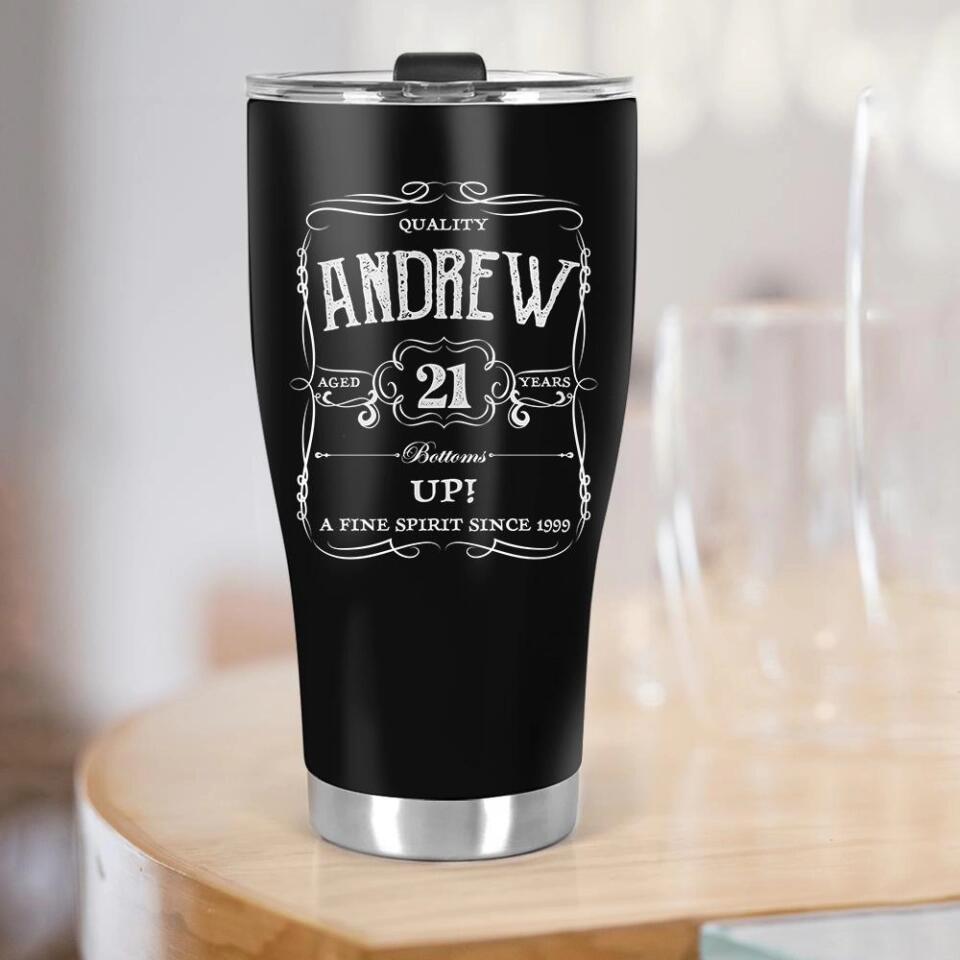 Bottoms Up A Fine Spirit Since Custom Tumbler Birthday Gift For Him