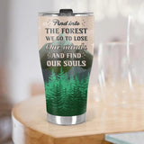 Into The Forest We Go Camping Tumbler