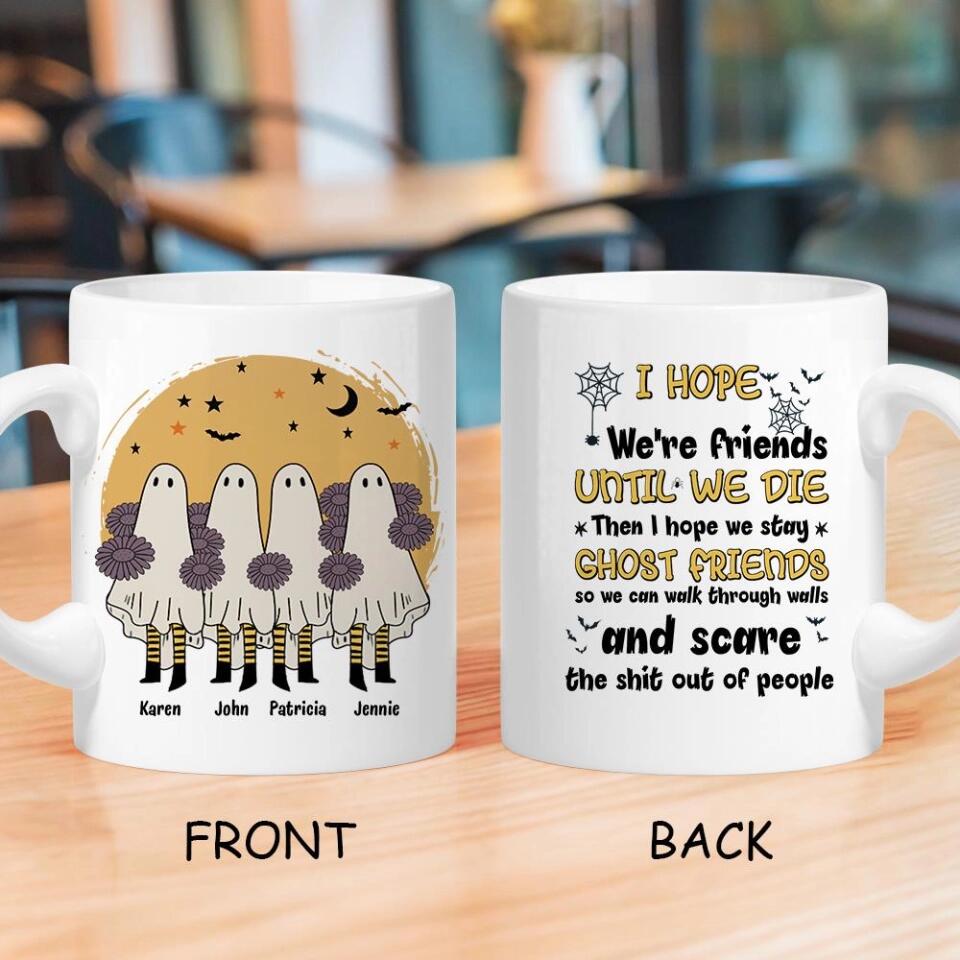 We're Friends Until We Die Personalized Mug