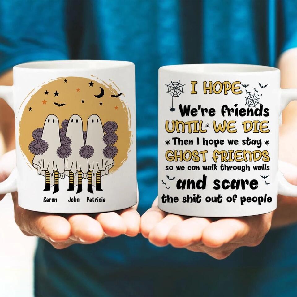 We&#39;re Friends Until We Die Personalized Mug