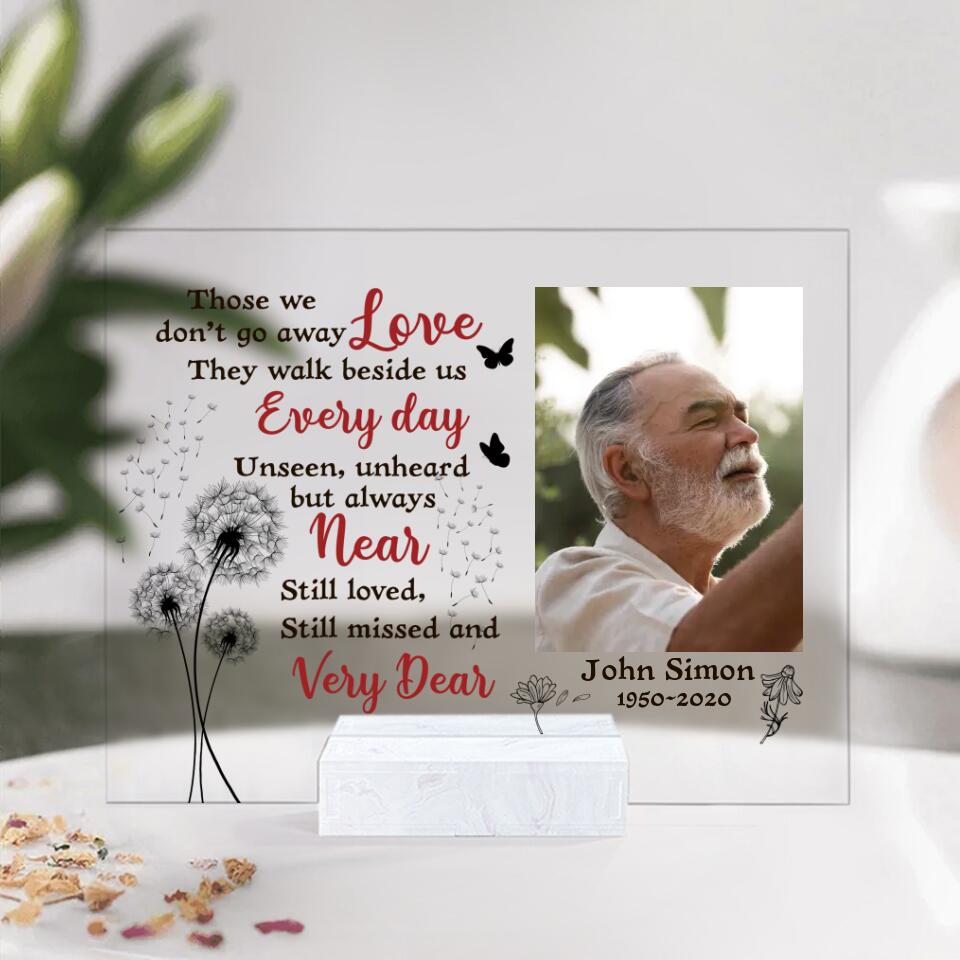 Those We Love Don't Go Away - Personalized Acrylic Plaque - Sympathy Memorial Gift for Loss of Loved Ones