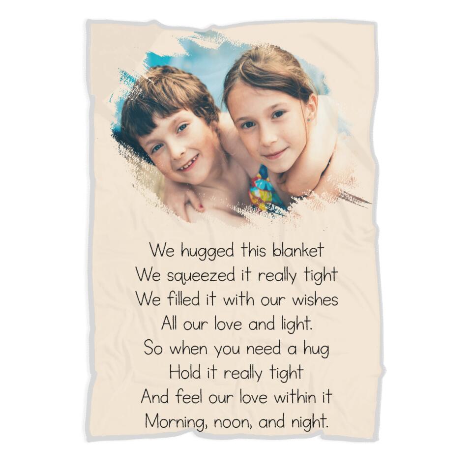 We huged this blanket - Morning, Noon and Night - Best Personalized Gift for Daughter, Gifts for Girl - 208IHNBNBL552