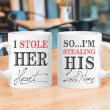 I Stole Her Heart, So I'm Stealing His Last Name Couple Mugs - His and Hers Matching Coffee Mug Cup Set - Perfect Wedding Anniversary Gifts - 209IHPTHMU147