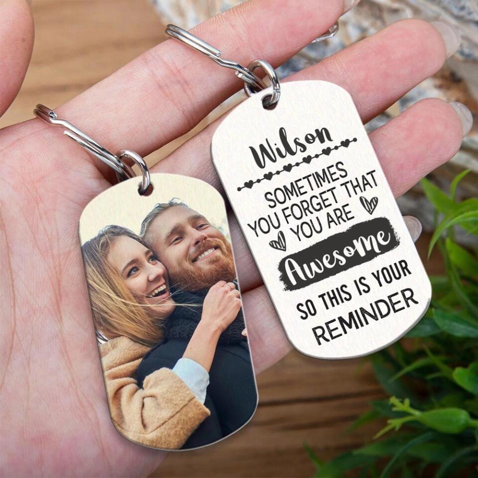 Sometimes You Forgot That You Are Awesome - Personalized Keychain