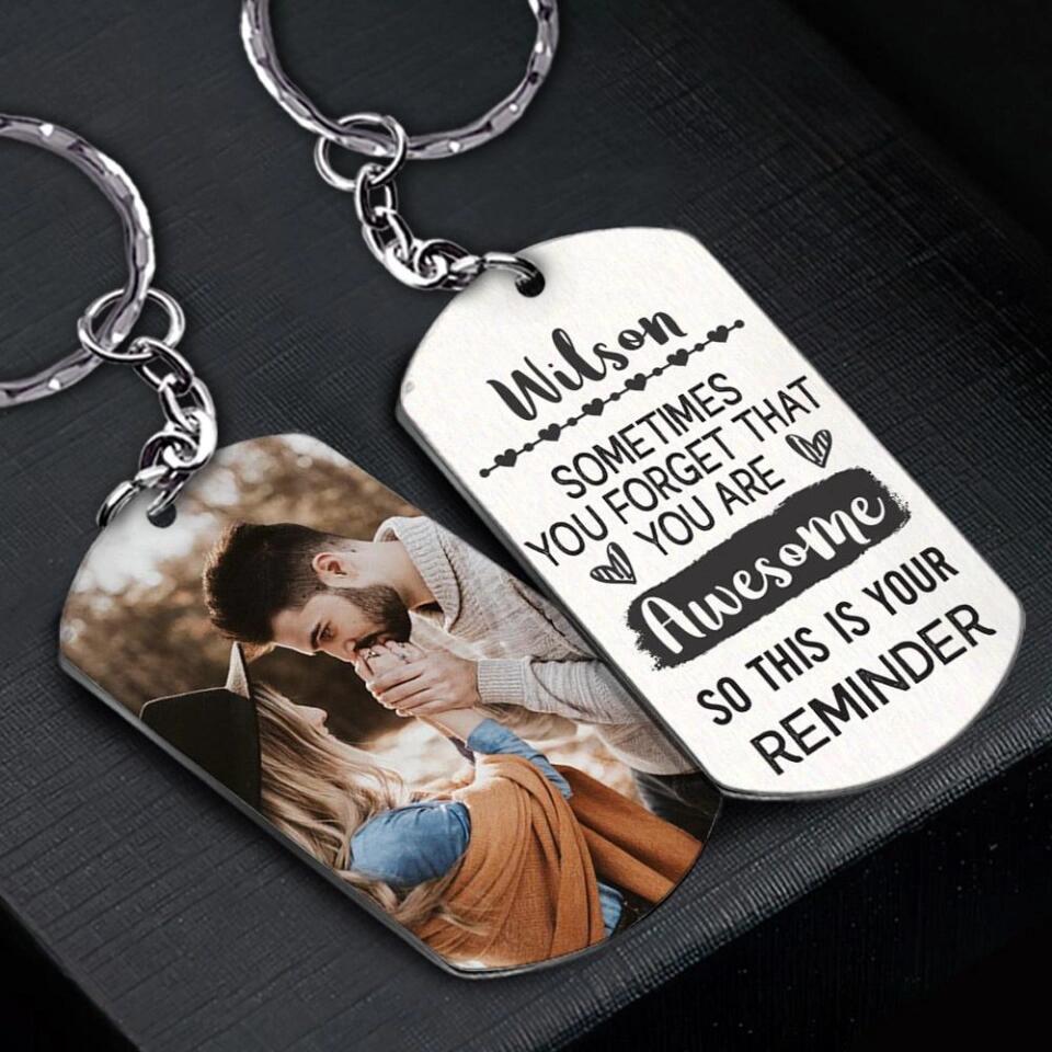 Sometimes You Forgot That You Are Awesome - Personalized Keychain