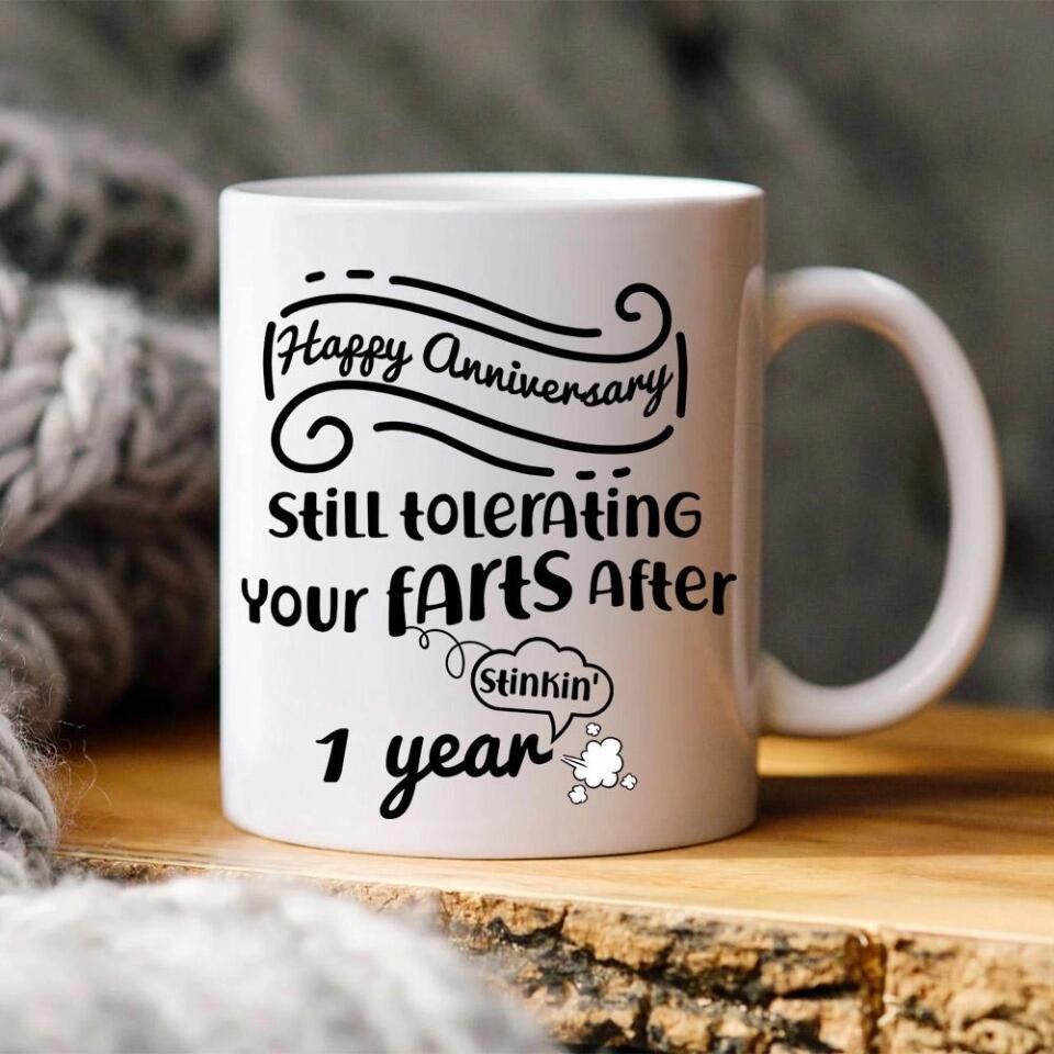 Still Tolerating Your Farts - Personalized White Mug - Custom Year - Funny Anniversary Gift