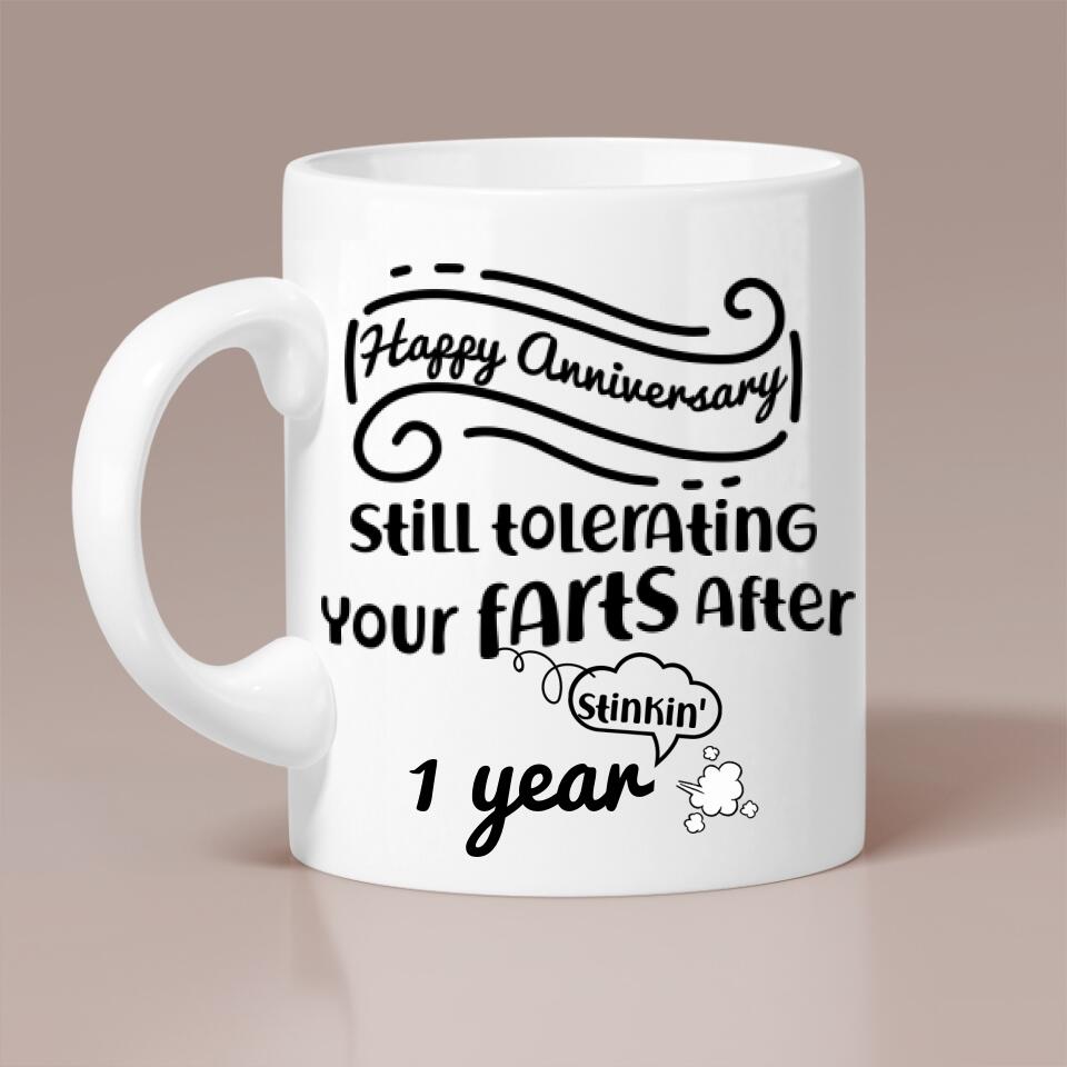 Still Tolerating Your Farts - Personalized White Mug - Custom Year - Funny Anniversary Gift