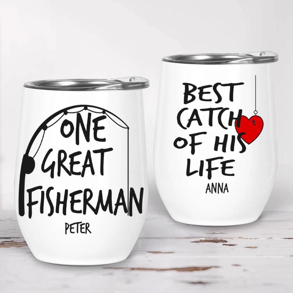 One Fisherman And Best Catch Of His Life, Personalized 12oz Tumbler, Funny Couple Gift, for Fishing Lovers