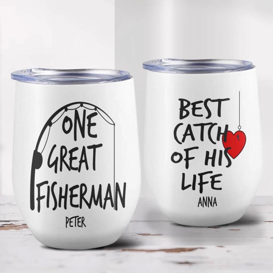 One Fisherman And Best Catch Of His Life, Personalized 12oz Tumbler, Funny Couple Gift, for Fishing Lovers