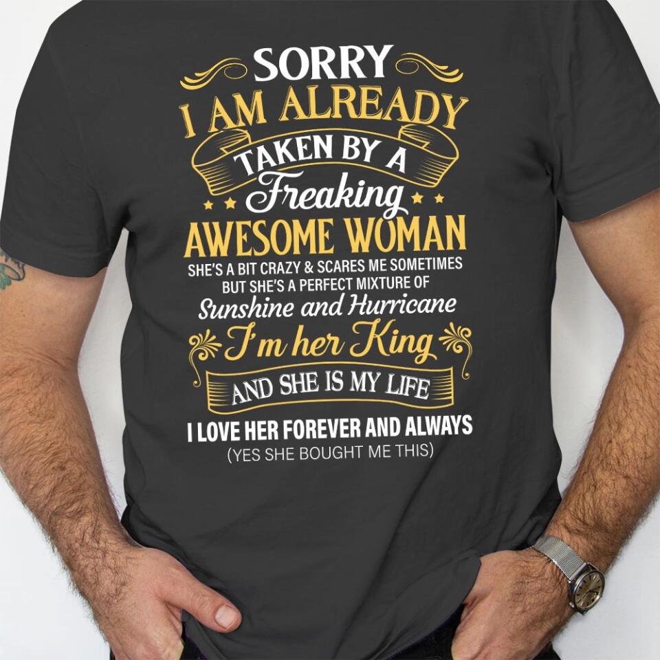 Sorry I Am Already Taken By A Freaking Awesome Woman Tshirt